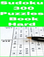 Sudoku 300 Puzzles Book Hard: Sudoku 300 Puzzles Book Hard For Kids And Adults B08RKLRTXV Book Cover