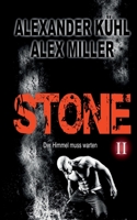 Stone II: Der Himmel muss warten (German Edition) 3756220206 Book Cover