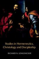Studies in Hermeneutics, Christology and Discipleship (New Testament Monographs) 1905048688 Book Cover