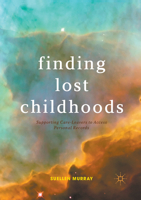 Finding Lost Childhoods: Supporting Care-Leavers to Access Personal Records 3319571370 Book Cover