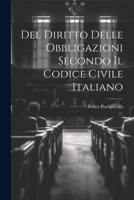 Del Diritto Delle Obbligazioni Secondo Il Codice Civile Italiano 1021885525 Book Cover