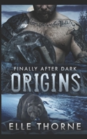 Origins: Finally After Dark B089D35SCG Book Cover