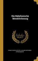Die Babylonische Mondrechnung 1385925485 Book Cover