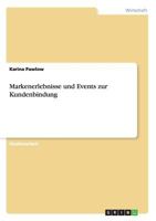 Markenerlebnisse Und Events Zur Kundenbindung 3656689385 Book Cover