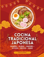 Cocina Tradicional Japonesa: Sopas, fideos, arroces, sushi, platos principales, y postres japoneses auténticos – Cocina casera japonesa paso a paso con historia, consejos y trucos (Spanish Edition) B0FHVN6FHP Book Cover