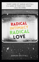 Radical Intimacy, Radical Love B0991DBP8N Book Cover