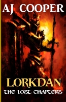 Lorkdan: The Lost Chapters 1958724203 Book Cover