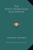 The Priest Under False Accusations 1425352707 Book Cover