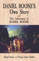 Daniel Boone: His Own Story 1557094268 Book Cover