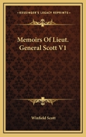 Memoirs Of Lieut. General Scott V1 1163677981 Book Cover