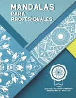 Mandalas Para Profesionales: mandala para profesionales, adultos y usuarios avanzados y artistas. B09SP1XXJY Book Cover