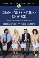 Changing Contours of Work: Jobs and Opportunities in the New Economy (Sociology for a New Century) 1412917441 Book Cover
