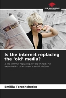 Is the internet replacing the 'old' media? 6209435335 Book Cover