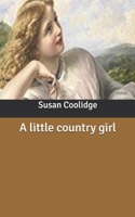 A Little Country Girl 1977804934 Book Cover