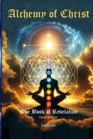 Alchemy of Christ: The Book of Revelation 1304258017 Book Cover