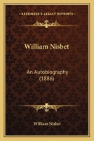 William Nisbet: An Autobiography 1145592198 Book Cover