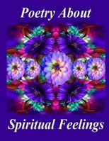 Poetry About Spiritual Feelings 1499707274 Book Cover