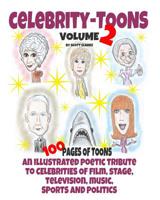 Celebrity toons Volume 2: An illustrated poetic tribute to celebrities of film, stage, television, music, sports and politics 1097790614 Book Cover