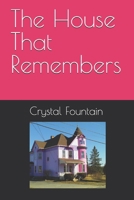 The House That Remembers B0HDKJV11B Book Cover