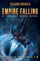 Twilight Wars: Empire Falling: A Twilight Imperium Novel 1839082372 Book Cover