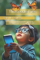 The Google Eyes: A story of rediscovering life outside of screen time, for children and adults alike. B0DTV17FS1 Book Cover