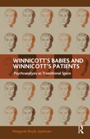 Winnicott's Babies and Winnicott's Patients: Psychoanalysis as Transitional Space 0367102234 Book Cover