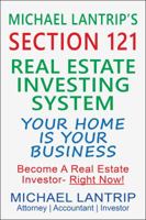 Section 121 Real Estate Investing System: Be An Automatic Millionaire 194562714X Book Cover