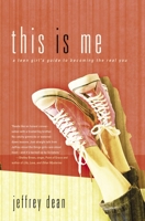 This Is Me: A Teen Girl's Guide to Becoming the Real You 1590529855 Book Cover