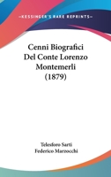 Cenni Biografici Del Conte Lorenzo Montemerli (1879) 1274624940 Book Cover