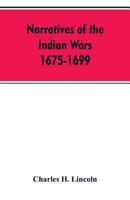 Narratives Of The Indian Wars 1675-1699 1022393251 Book Cover