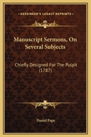 Manuscript Sermons, on Several Subjects 1144457521 Book Cover