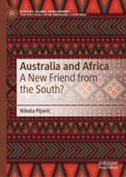 Australia and Africa: A New Friend from the South? 9811334226 Book Cover