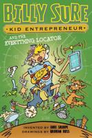 Billy Sure Kid Entrepreneur and the Everything Locator 1481468987 Book Cover