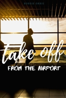 Take Off - Off the Airport 035988489X Book Cover