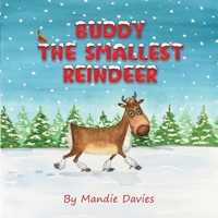 Buddy the Smallest Reindeer 1835840280 Book Cover