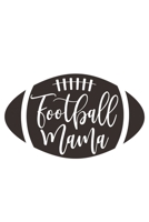 Football Mama: Weekly Planner 2020, Organizer With Notes, Great Productivity Gift For Busy Professionals, New Employees, Workplace Office Gift 1673641024 Book Cover