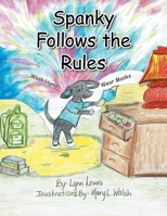 Spanky Follows the Rules 1664156240 Book Cover