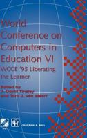 WCCE '95 Liberating the Learner (IFIP International Federation for Information Processing) 0412626705 Book Cover