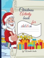 Christmas Activity book: Creative activity book for Children: Tic Tac Toe, Hangman, Dots and Boxes and Coloring activity all in one book. 1716376270 Book Cover