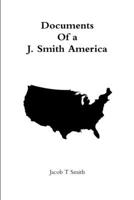 Documents of A J. Smith America 1365644065 Book Cover