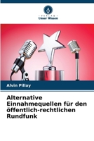 Alternative Einnahmequellen für den öffentlich-rechtlichen Rundfunk (German Edition) 6208017866 Book Cover