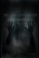 El muro que necesito B0BNV17T2T Book Cover