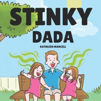 Stinky Dada: A silly story about a Dad who never has time for a shower (Stinky Mama Adventures) B0DVC3CGRR Book Cover