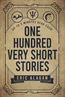 One Hundred Very Short Stories: Up to 3 Minutes Read Each 981181869X Book Cover