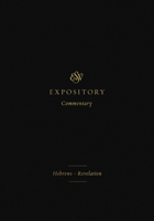 ESV Expository Commentary (Volume 12): Hebrews–Revelation 1433546728 Book Cover
