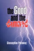 The Good and the Damned 1425790127 Book Cover
