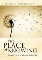 The Place of Knowing 1936236915 Book Cover