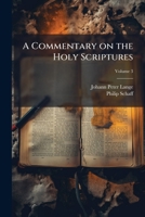 A Commentary on the Holy Scriptures: Critical, Doctrinal, and Homiletical 1177693240 Book Cover