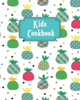 Kids Cookbook: Cute Pineapples Blank Recipe Book for Young Children learning How to Cook in The Kitchen, Personal Keepsake Menu Writing Notebook for ... Theme Kids Personal Recipes Notebook) 1672094704 Book Cover