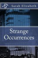 Strange Occurrences 1494498685 Book Cover